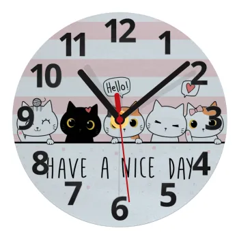 Have a nice day cats, Ρολόι τοίχου γυάλινο (20cm)