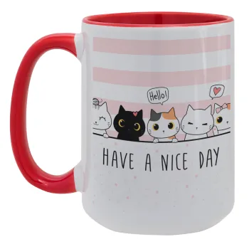 Have a nice day cats, Κούπα Mega 15oz, κεραμική Κόκκινη, 450ml