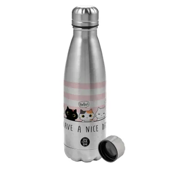 Have a nice day cats, Metallic water bottle, stainless steel, 750ml
