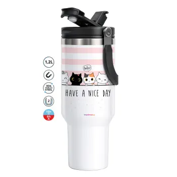 Have a nice day cats, Mega Stainless steel Tumbler with lid, double wall 1,2L