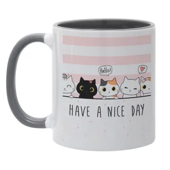 Have a nice day cats, Κούπα χρωματιστή γκρι, κεραμική, 330ml