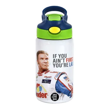 If You Ain't First You're Last Ricky Bobby, Talladega Nights, Children's hot water bottle, stainless steel, with safety straw, green, blue (350ml)