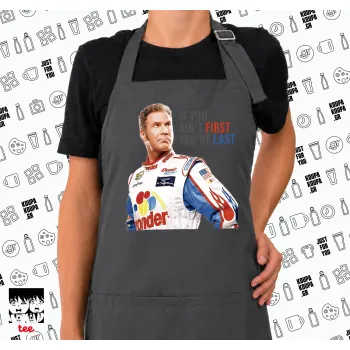 If You Ain't First You're Last Ricky Bobby, Talladega Nights, Ποδιά μακριά Σεφ ολόσωμη με τσέπες GREY (ΕΝΗΛΙΚΩΝ)