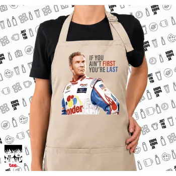 If You Ain't First You're Last Ricky Bobby, Talladega Nights, Ποδιά μακριά Σεφ ολόσωμη με τσέπες SAND (ΕΝΗΛΙΚΩΝ)