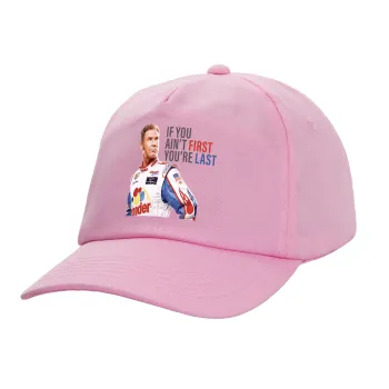 If You Ain't First You're Last Ricky Bobby, Talladega Nights, Καπέλο παιδικό casual μπειζμπολ, 100% Βαμβακερό Twill, ΡΟΖ (ΒΑΜΒΑΚΕΡΟ, ΠΑΙΔΙΚΟ, ONE SIZE)
