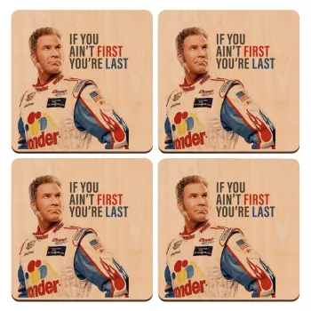 If You Ain't First You're Last Ricky Bobby, Talladega Nights, ΣΕΤ x4 Σουβέρ ξύλινα τετράγωνα plywood (9cm)
