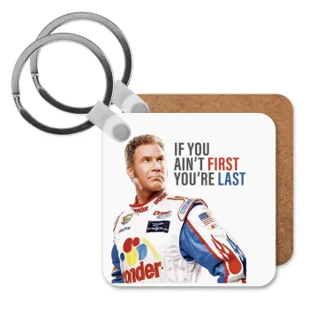If You Ain't First You're Last Ricky Bobby, Talladega Nights, Μπρελόκ Ξύλινο τετράγωνο MDF