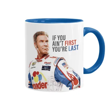 If You Ain't First You're Last Ricky Bobby, Talladega Nights, Κούπα χρωματιστή μπλε, κεραμική, 330ml