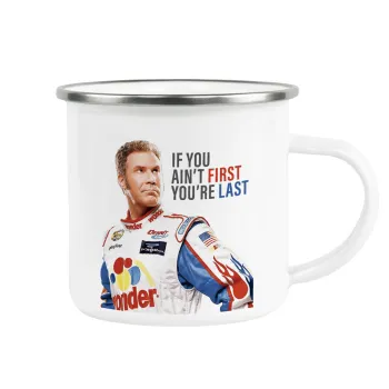 If You Ain't First You're Last Ricky Bobby, Talladega Nights, Κούπα Μεταλλική εμαγιέ λευκη 360ml