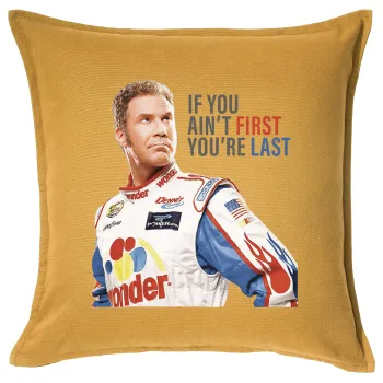 If You Ain't First You're Last Ricky Bobby, Talladega Nights, Sofa cushion YELLOW 50x50cm includes filling