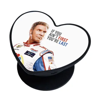 If You Ain't First You're Last Ricky Bobby, Talladega Nights, Phone Holders Stand  καρδιά Μαύρο Βάση Στήριξης Κινητού στο Χέρι