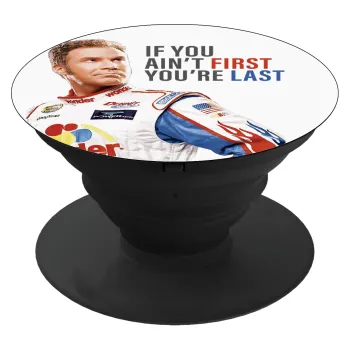 If You Ain't First You're Last Ricky Bobby, Talladega Nights, Phone Holders Stand  Black Hand-held Mobile Phone Holder