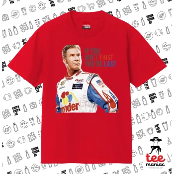 If You Ain't First You're Last Ricky Bobby, Talladega Nights, Κλασικό T-Shirt, διπλής ραφής, χωρίς πλευρικές ραφές ΚΟΚΚΙΝΟ από 100% βαμβάκι. Vegan & OEKO-TEX πιστοποιημένο.
