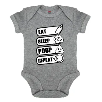 Eat, Sleep, Poop, Repeat, Βρεφικό φορμάκι μωρού, 0-18 μηνών, ΓΚΡΙ ΜΕΛΑΝΖΕ, 100% Organic Cotton, κοντομάνικο