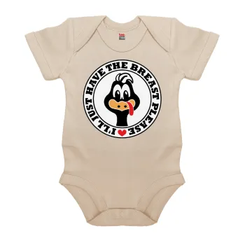 I'll Just Have The Breast Please, Βρεφικό φορμάκι μωρού, 0-18 μηνών, Natural (Εκρού), 100% Organic Cotton, κοντομάνικο