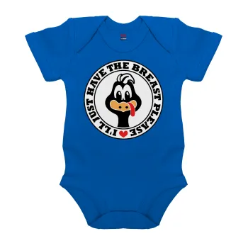 I'll Just Have The Breast Please, Βρεφικό φορμάκι μωρού, Μπλε Κοβαλτίου, 100% Organic Cotton, κοντομάνικο