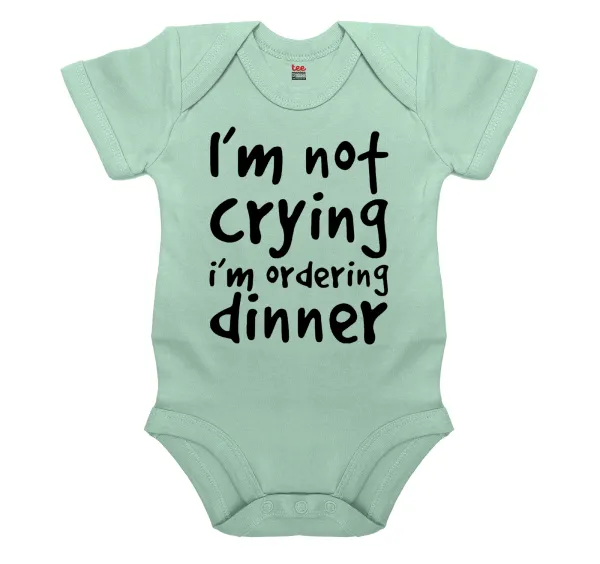 I'm Not Crying I'm Ordering Dinner — Short-sleeve baby bodysuit, 0-18 months, mint, 100% organic cotton