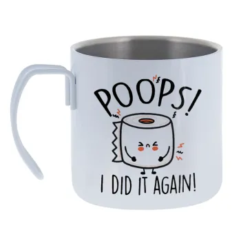 Poops!...I Did It Again — Κούπα Ανοξείδωτη διπλού τοιχώματος 400ml