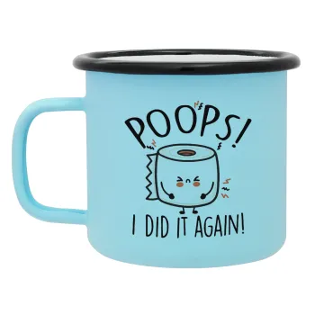 Poops!...I Did It Again, Κούπα Μεταλλική εμαγιέ ΜΑΤ σιέλ 360ml