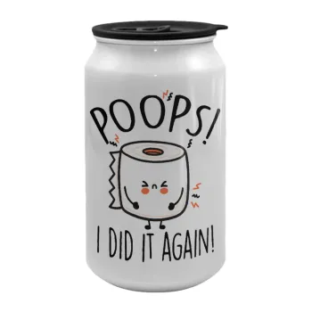 Poops!...I Did It Again, Κούπα ταξιδιού μεταλλική με καπάκι (tin-can) 500ml