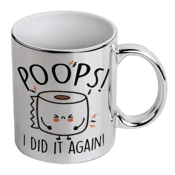 Poops!...I Did It Again, Κούπα κεραμική, ασημένια καθρέπτης, 330ml