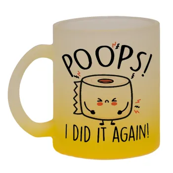 Poops!...I Did It Again, Κούπα γυάλινη δίχρωμη με βάση το κίτρινο ματ, 330ml