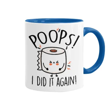 Poops!...I Did It Again, Mug colored blue, ceramic, 330ml