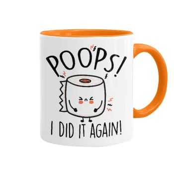 Poops!...I Did It Again, Κούπα χρωματιστή πορτοκαλί, κεραμική, 330ml