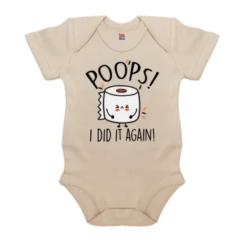 Poops!...I Did It Again, Βρεφικό φορμάκι μωρού, 0-18 μηνών, Natural (Εκρού), 100% Organic Cotton, κοντομάνικο