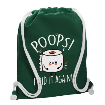 Poops!...I Did It Again, Backpack pouch GYMBAG BOTTLE GREEN, with pocket (40x48cm) & thick white cords