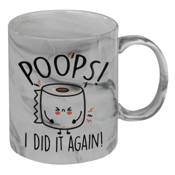 Poops!...I Did It Again, Κούπα κεραμική, marble style (μάρμαρο), 330ml