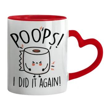 Poops!...I Did It Again, Mug heart red handle, ceramic, 330ml
