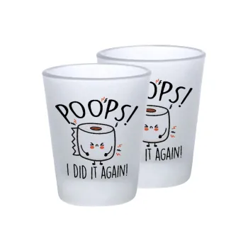 Poops!...I Did It Again, Σφηνοπότηρα γυάλινα 45ml του πάγου (2 τεμάχια)