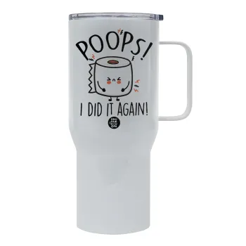Poops!...I Did It Again, Tumbler με καπάκι, διπλού τοιχώματος (θερμό) 750L
