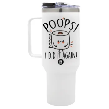 Poops!...I Did It Again, Mega Tumbler με καπάκι, διπλού τοιχώματος (θερμό) 1,2L