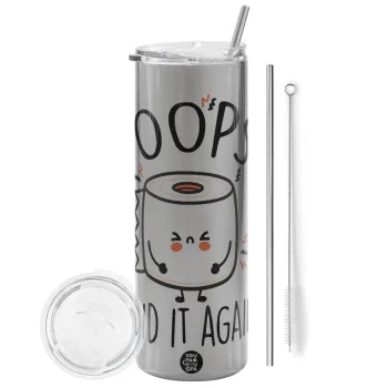 Poops!...I Did It Again, Tumbler stainless steel Silver 600ml, with metal straw & cleaning brush