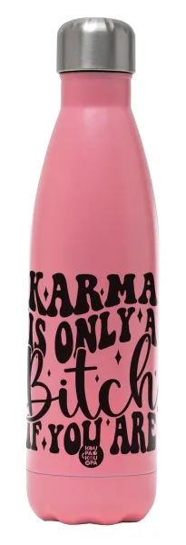 Karma is Only A Bitch if You Are — 1