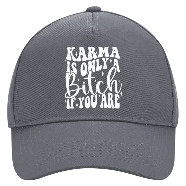 Karma is Only A Bitch if You Are — 1