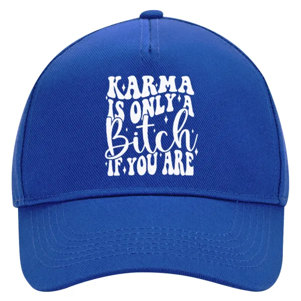 Karma is Only A Bitch if You Are — Καπέλο Ενηλίκων Ultimate ΜΠΛΕ, (100% ΒΑΜΒΑΚΕΡΟ DRILL, ΕΝΗΛΙΚΩΝ, UNISEX, ONE SIZE)