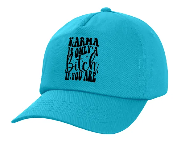 Karma is Only A Bitch if You Are — 1