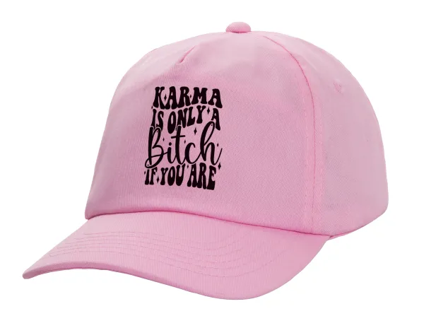 Karma is Only A Bitch if You Are — Καπέλο παιδικό casual μπειζμπολ, 100% Βαμβακερό Twill, ΡΟΖ (ΒΑΜΒΑΚΕΡΟ, ΠΑΙΔΙΚΟ, ONE SIZE)