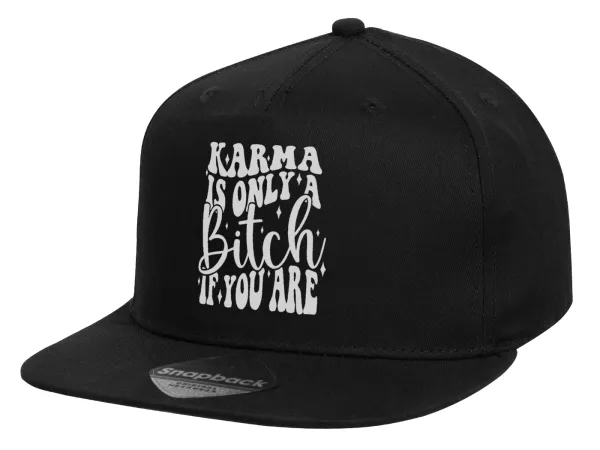 Karma is Only A Bitch if You Are — 1