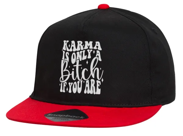 Karma is Only A Bitch if You Are — Flat Snapback Hat, Black/Red (100% COTTON, UNISEX, ONE SIZE)