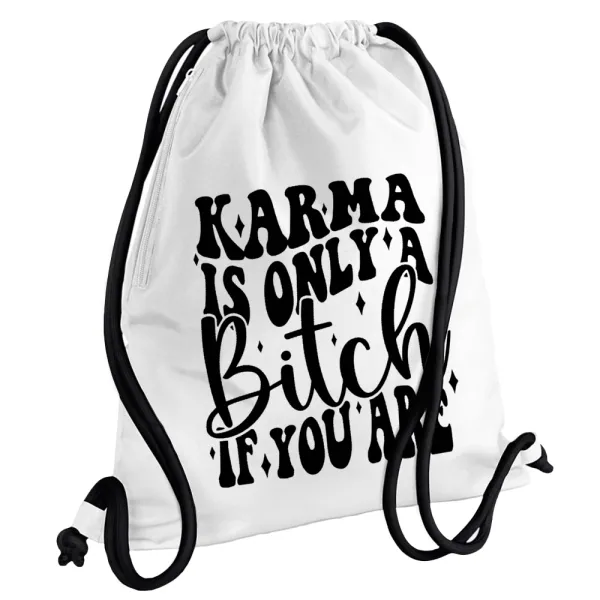 Karma is Only A Bitch if You Are — 1