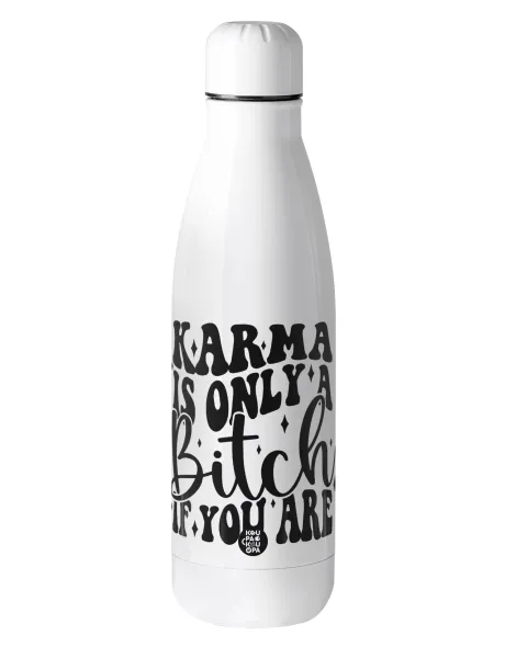 Karma is Only A Bitch if You Are — 1