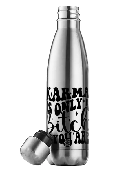 Karma is Only A Bitch if You Are — Μεταλλικό παγούρι θερμός Inox (Stainless steel), διπλού τοιχώματος, 500ml