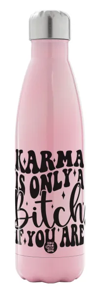 Karma is Only A Bitch if You Are — 1