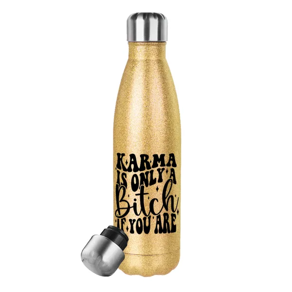 Karma is Only A Bitch if You Are — 1