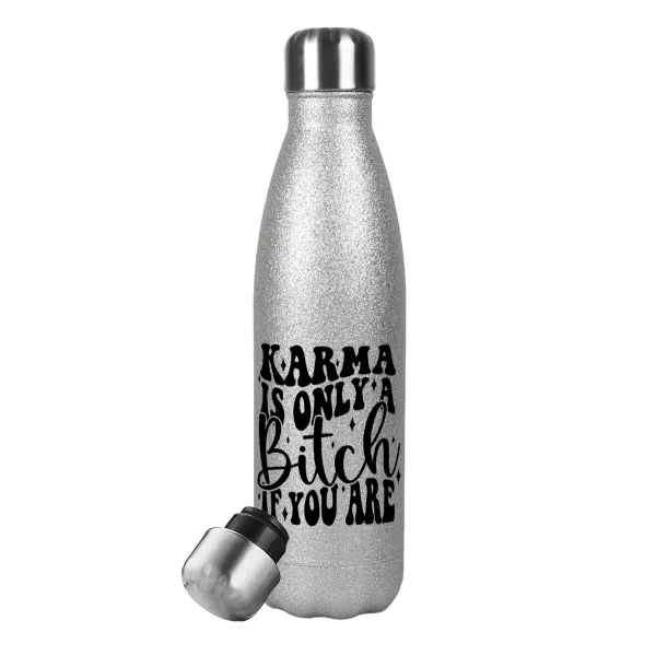 Karma is Only A Bitch if You Are — 1