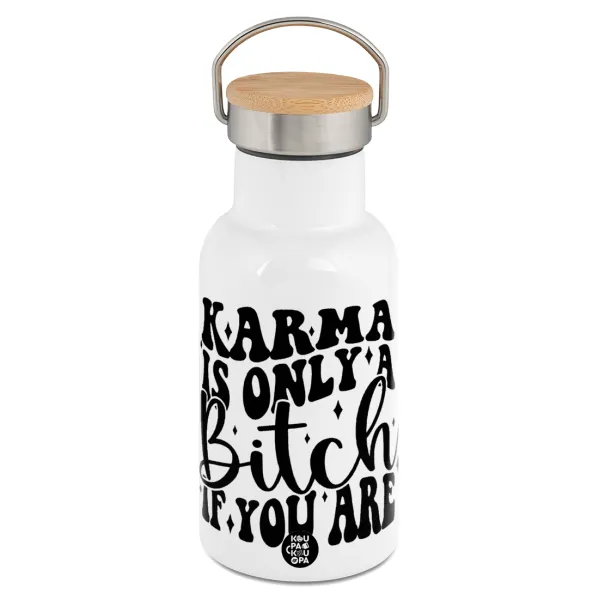 Karma is Only A Bitch if You Are — 1